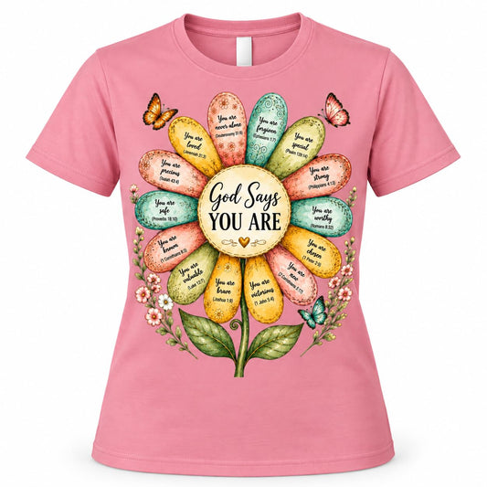 God Says You are Christian T-Shirt for Women | 100% Cotton