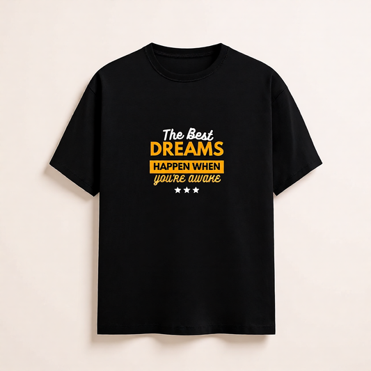 The Best Dreams Happen When You're Awake T-Shirt – Motivational Quote Tee